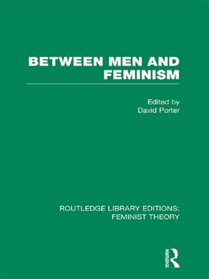 cover image of Between Men and Feminism (RLE Feminist Theory)